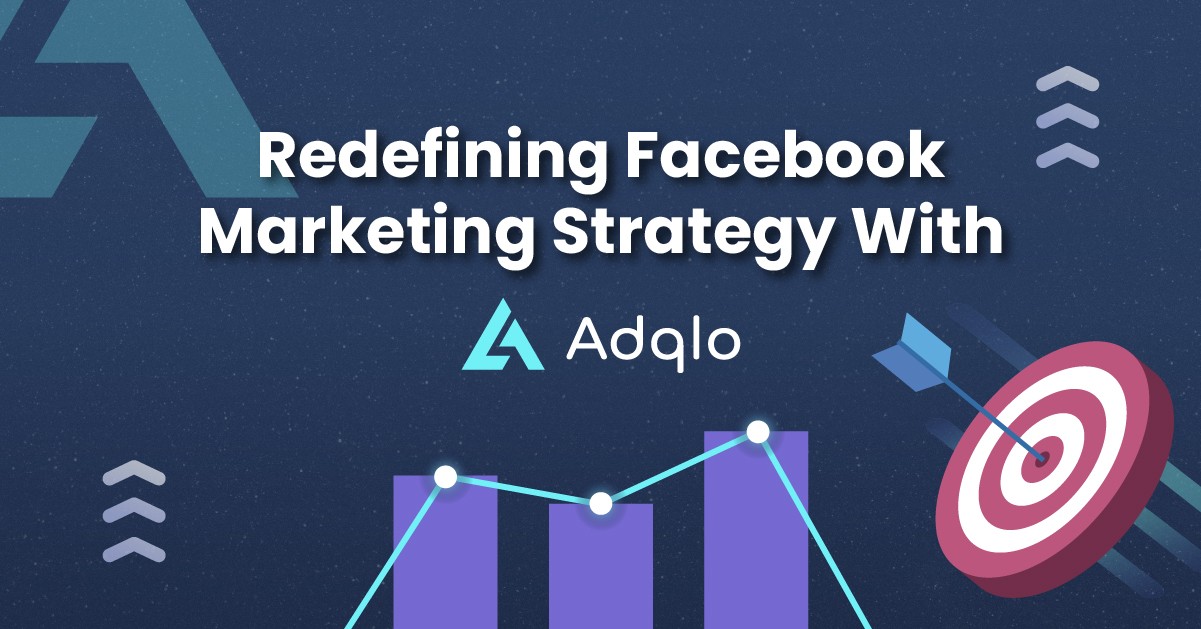 Maximise your Facebook Strategy with Adqlo